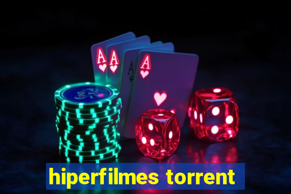 hiperfilmes torrent